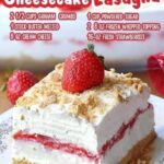 No Bake Strawberry Cheesecake Lasagna